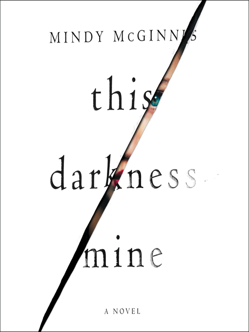 Title details for This Darkness Mine by Mindy McGinnis - Wait list